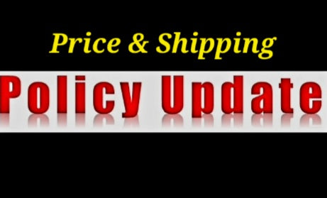 New Price & Shipping Policy Updates