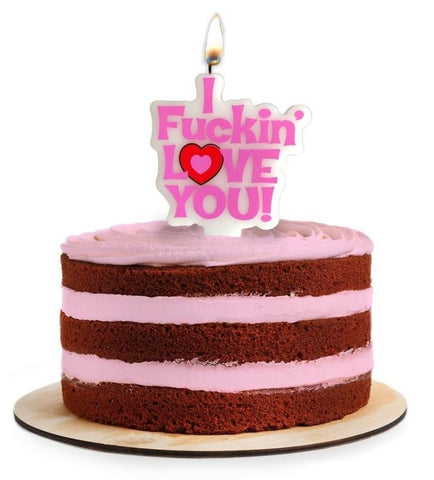 I Fuckin' Love You! - Party Candle